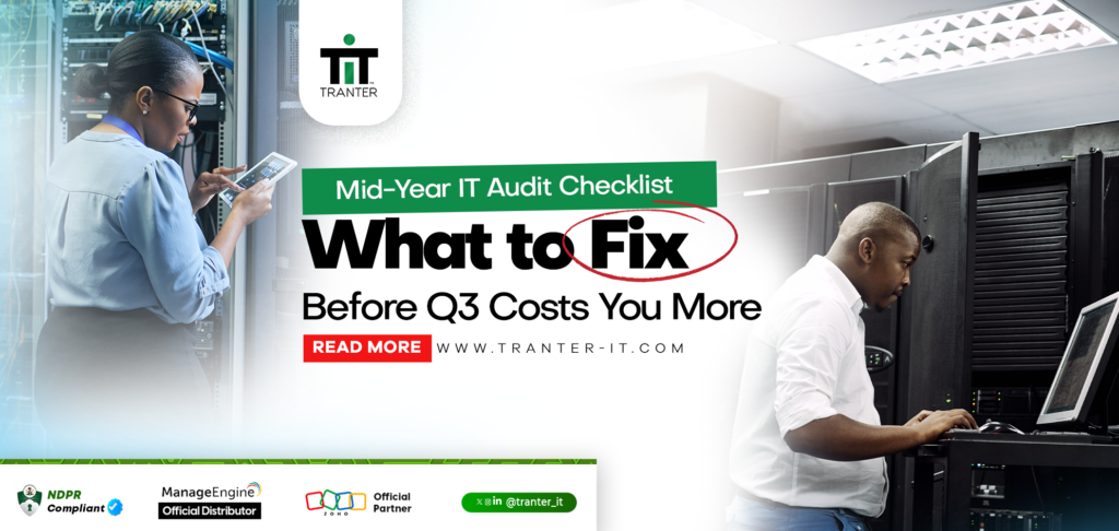 Mid-Year IT Audit Checklist: What to Fix Before Q3 Costs You More