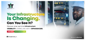 Tranter IT graphic promoting real-time infrastructure visibility with OpManager, featuring an IT professional monitoring server infrastructure on a laptop.