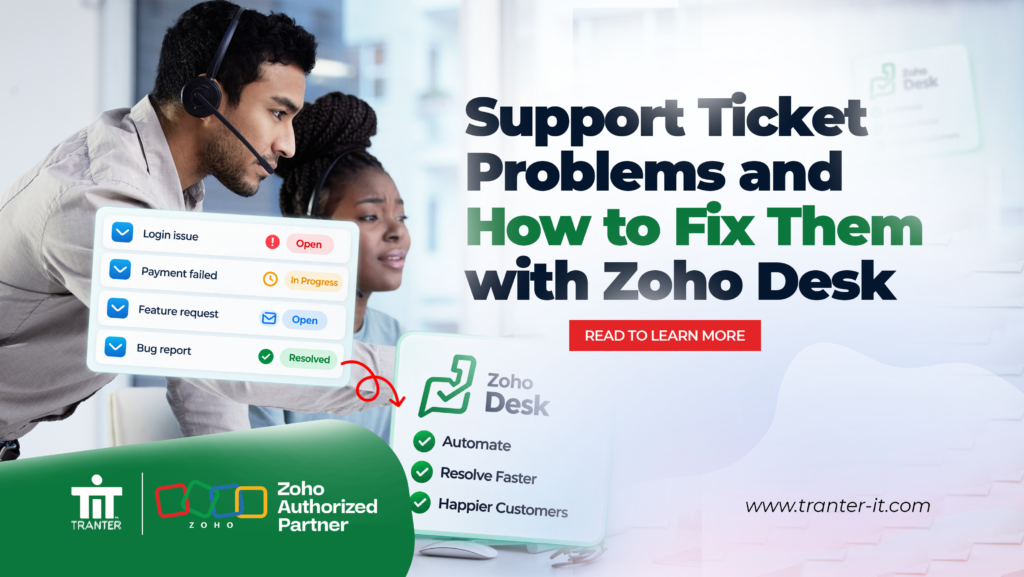 Support Ticket Problems and How to Fix Them with Zoho Desk