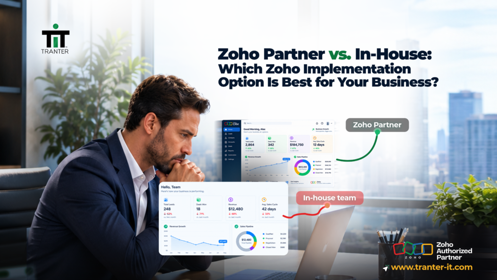 Zoho Partner vs. In-House: Which Zoho Implementation Option Is Best for Your Business?